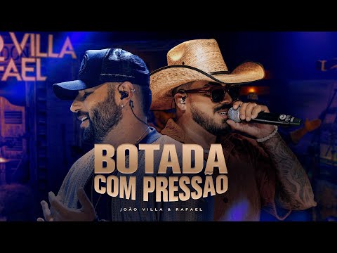 Botada Com Pressão - João Villa e Rafael  (Ao Vivo)