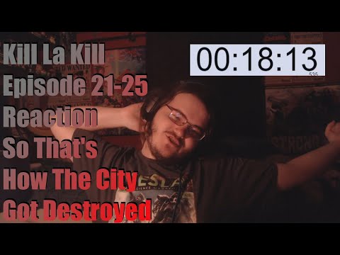 Kill La Kill Episode 21-25 Reaction So That's How The City Got Destroyed