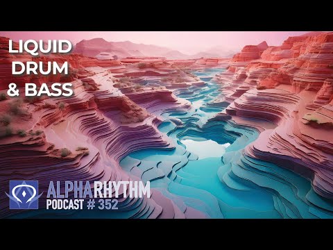 Alpha Rhythm Drum & Bass Podcast LIVE (Episode 352)