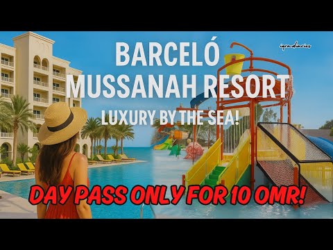 Barcelo Mussanah Resort Tour 2025 | Beach, Pool , Aqua park & Relaxation in Oman | iqra.diaries