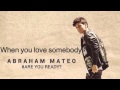 Abraham Mateo - When you love somebody ...