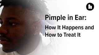 Pimple in the Ear Causes and Treatments | Healthline