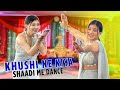 Khushi Ne Kiya Shaadi Pe Dance 💃