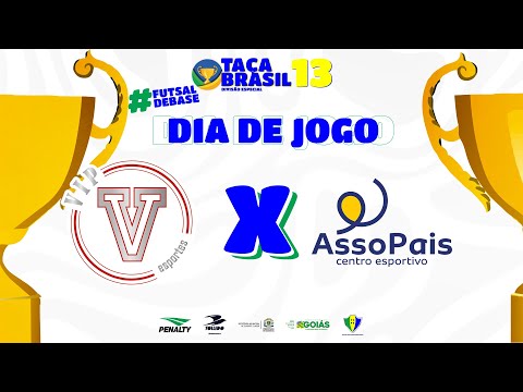 Taça Brasil Sub 13 Masc. Especial | VIP Esportes x ASSOPAIS SGP | 1ª Rodada | Ao Vivo