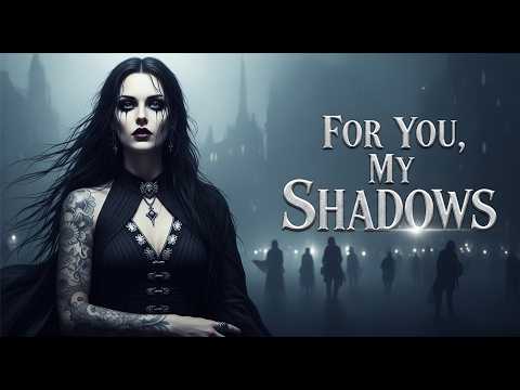 For You, My Shadows (Official Playlist) | Dark Romantic Ballads & Gothic Metal Hits