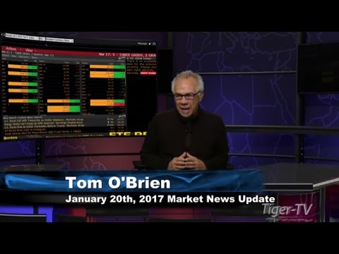 January 20th Stock Market Update by Tom O'Brien - 2017