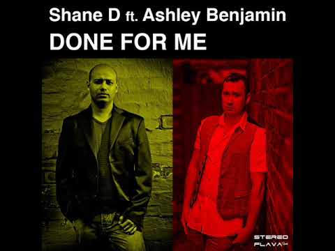 Shane D, Ashley Benjamin - Done For Me (Original Mix) [Stereo Flava Records]