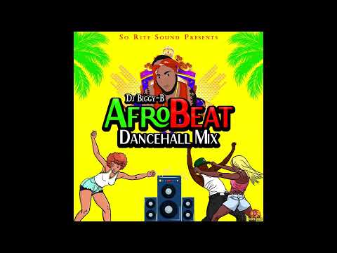 Afro Beats / Dancehall Mix 2023 (Dj Biggy-B So Rite Sound)