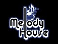 Melody House Music 1