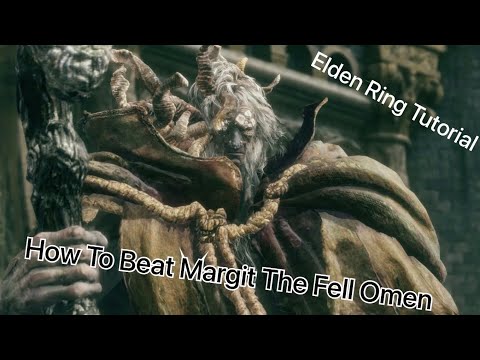 How To Beat Margit The Fell Omen In Elden Ring
