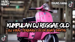 Download lagu KUMPULAN DJ REGGAE SANTAI FULL BASS || DJ CAMPURAN REGGAE SLOW TERBARU VIRAL TIK TOK🎵 mp3