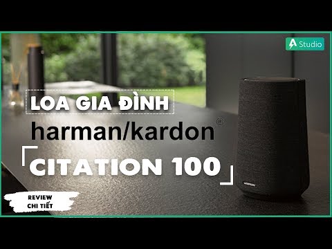 Review Harman Kardon Citation 100| Chiếc loa thông minh cho gia đình