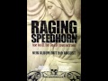 RAGING SPEEDHORN - RAGING THE SPEEDHORN