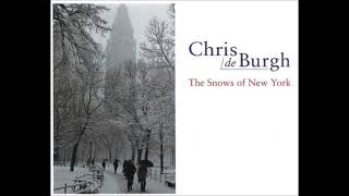 Chris de Burgh - The Snows Of New York (feat. albert hammond)