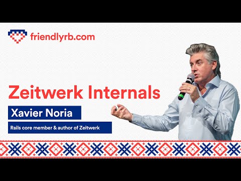 Xavier Noria - Zeitwerk Internals