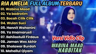 Download lagu WABINA MAAD X HABBITAK - RIA AMELIA FULL ALBUM TERBARU || SIMPATIK MUSIK RELIGI FULL ALBUM 2025 mp3