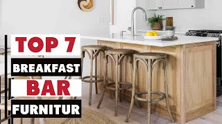 Top 7 Best Breakfast Bar Furniture for Small Spaces