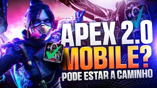 APEX 2.0 MOBILE! PODE ESTAR CHEGANDO🔥🔥🔥  APEX LEGENDS MOBILE