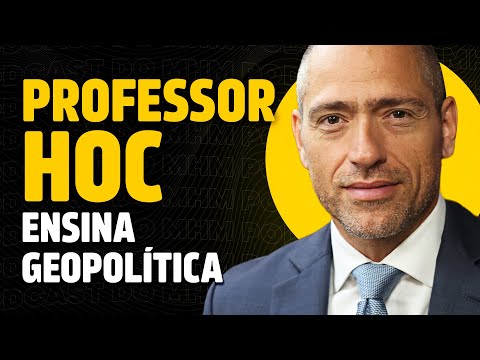PROFESSOR HOC (ensina GEOPOLÍTICA) | PODCAST do MHM
