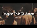 Deeper Than It Seems -- Jace June