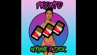 Pronto - Wxyne x Zxck