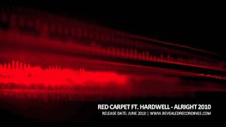Red Carpet ft. Hardwell - Alright 2010