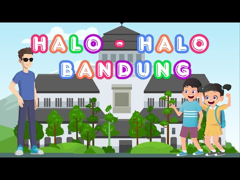 Halo Halo Bandung || Lagu Anak Indonesia || Lagu Edukasi || Lagu Nasional