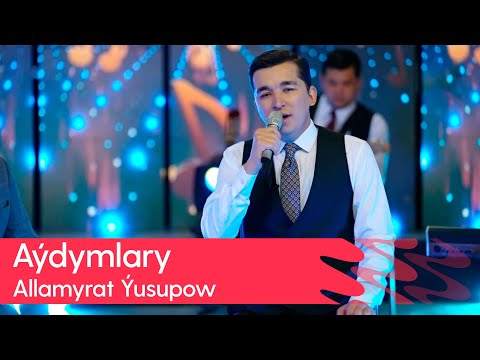 Allamyrat Yusupow - Aydymlary | 2025