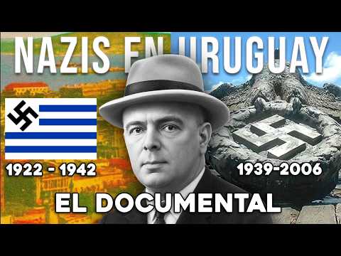 NAZIS en URUGUAY: La HISTORIA JAMAS CONTADA (1922 - 1942)