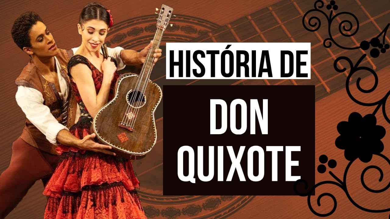 A HISTÓRIA DO BALLET "DON QUIXOTE"