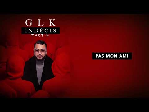 GLK - Pas mon ami [Audio Officiel]