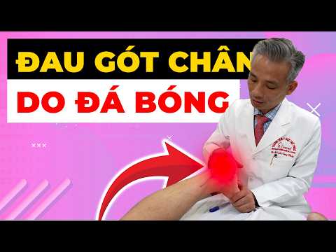 Đau gót chân do đá bóng? Coi chừng gân đang âm thầm tổn thương!