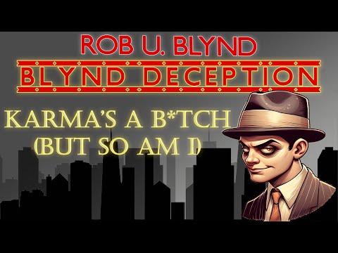 Rob U. Blynd - Karma’s A B*tch (But So Am I) [1945] N!CØ