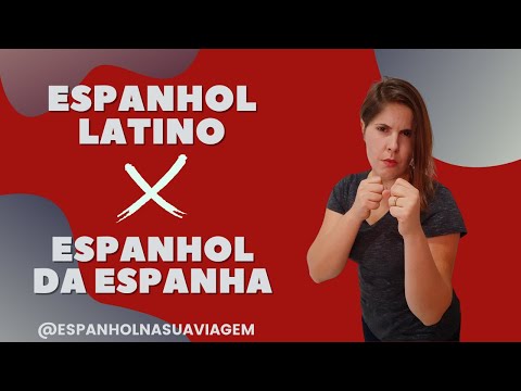 Espanhol Latino X Espanhol da Espanha