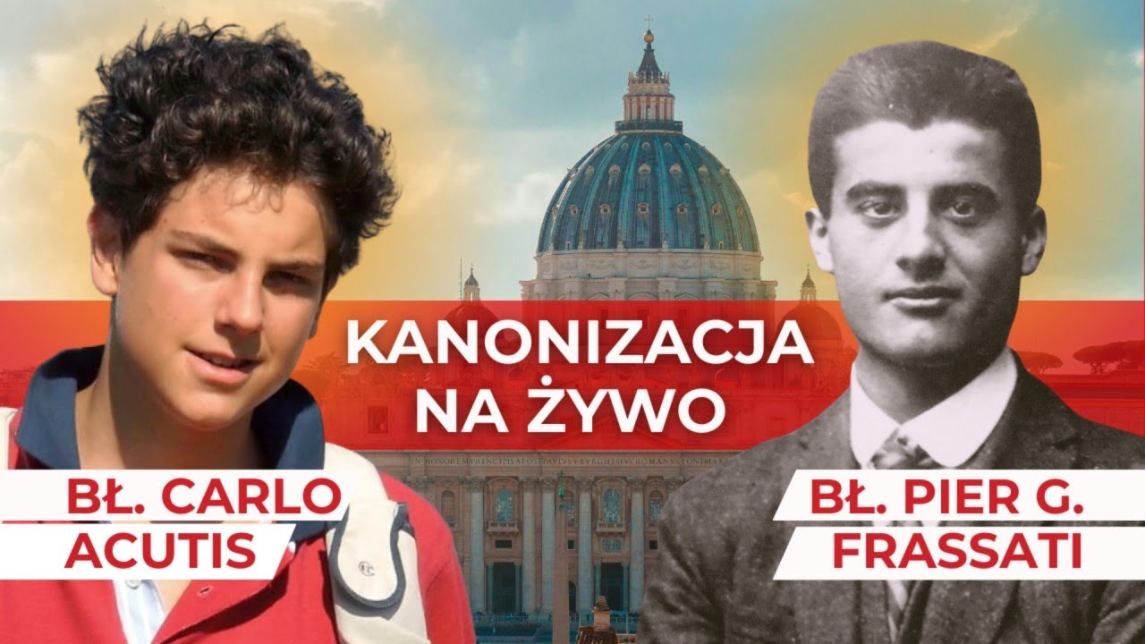 🔴 NA ŻYWO | KANONIZACJA BŁ. CARLO ACUTISA I BŁ. PIERA GIORGIA FRASSATIEG...