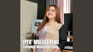Download lagu Iyya' Mulusereng Laingnge Muingngerrang mp3 Download lagu Iyya' Mulusereng Laingnge Muingngerrang mp3