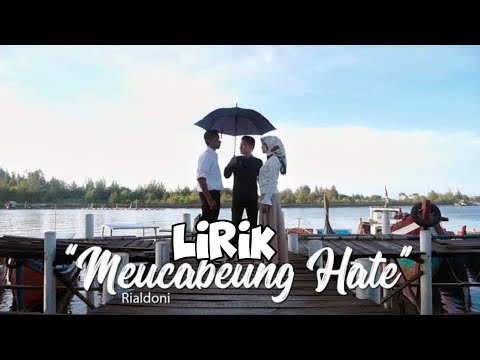 MEUCABEUNG HATE - RIALDONI ( OFFICIAL LIRIK )