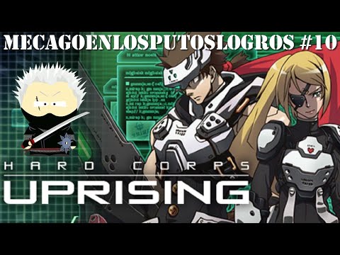 Mecagoenlosputøslogros #10 Hard Corps: Uprising