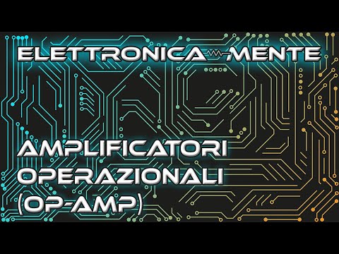 Elettronica - L' amplificatore operazionale (op-amp)