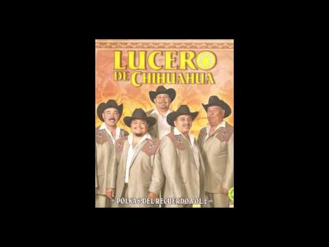 Lucero De Chihuahua/Cuatro Primaveras