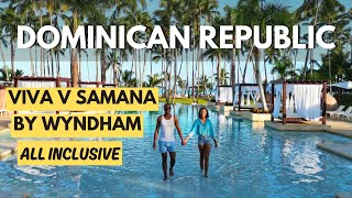 Dominican Republic ALL INCLUSIVE: Viva V Samana by Wyndham ✨