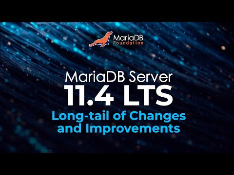 MariaDB 11 4 Long tail of Changes and Improvements