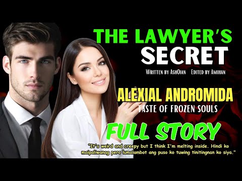 UNCUT FULL STORY THE LAWYER's SECRET | The Alexial Andromida and Julie Kilig Love Story |Pinoy story