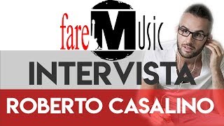 Roberto Casalino-Errori di felicità-Intervista completa per Faremusic