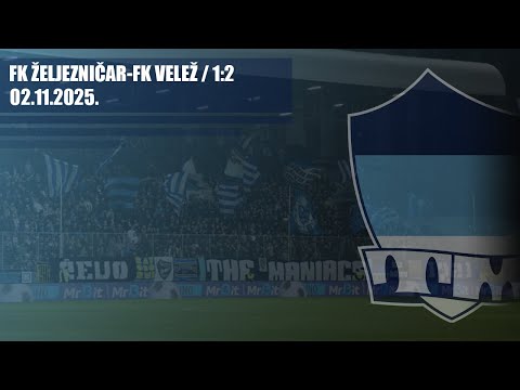 FK ŽELJEZNIČAR - FK Velež 1:2 / THE MANIACS