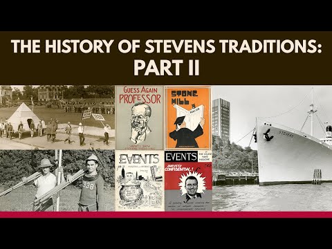 The History of Stevens Traditions: Part II