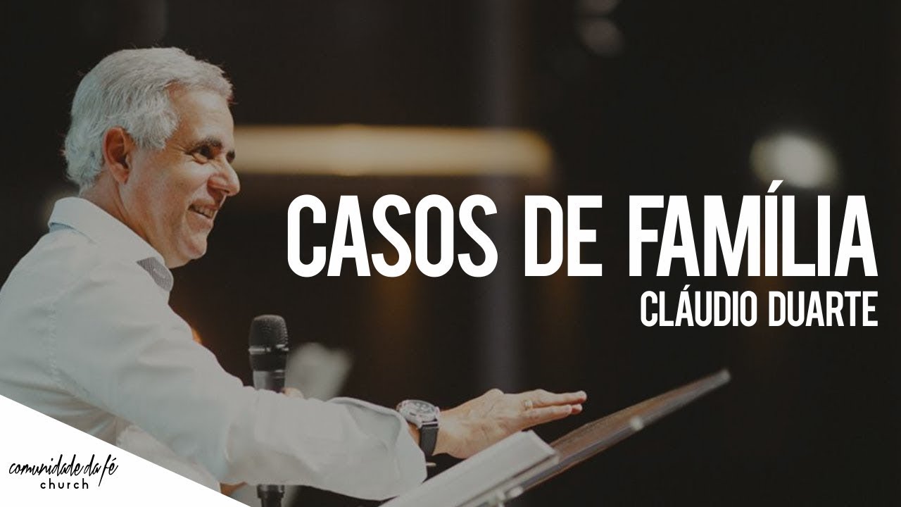 Cláudio Duarte // Casos de Família