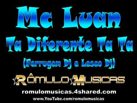 Mc Luan   Ta Diferente Ta Ta Ferrugem Dj e Lesco Dj   wwwPANCADAOHITScom1