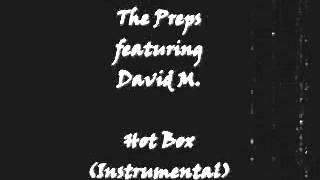 The Preps featuring David M - Hot Box (Instrumental)
