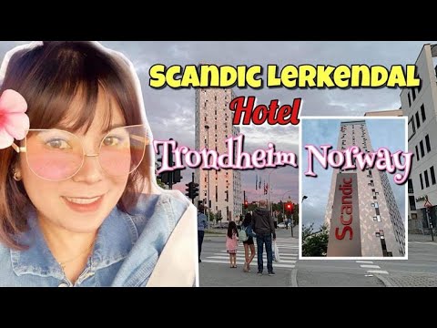 SCANDIC LERKENDAL TRONDHEIM NORWAY//MADEL PETTERSEN MO I RANA NORWAYV VLOG #243
